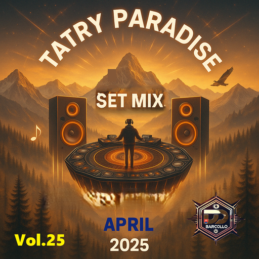 TATRY Paradise Set Mix Vol.25 April 2025