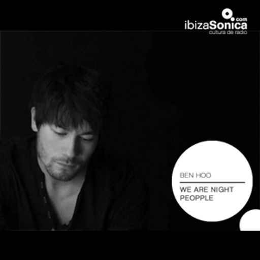 BEN HOO - WE ARE NIGHT PEOPLE - 22 ABRIL 2015
