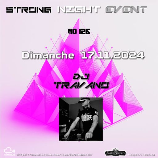 STRONG NIGHT EVENT 126 "Guest Mix Techno By DJ Travano" Radio TwoDragons 17.11.2024