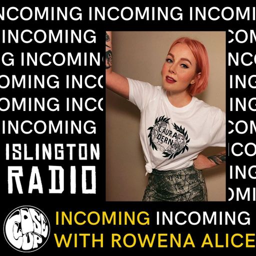 Incoming with Rowena Alice (21/06/2021)