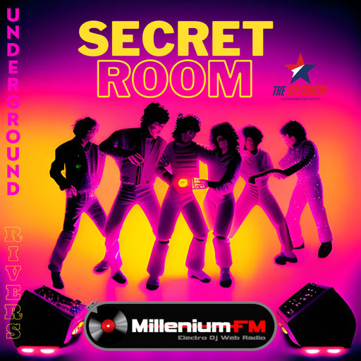 THE SPYMBOYS On Millenium FM - Electro Dj Web Radio [ UNDERGROUND RIVERS #70 SECRET ROOM ]