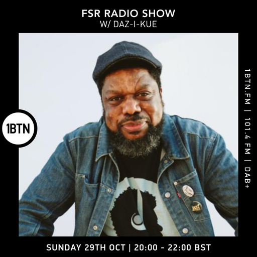 FSR Radio Show w/ Daz-I-Kue - 29.10.23