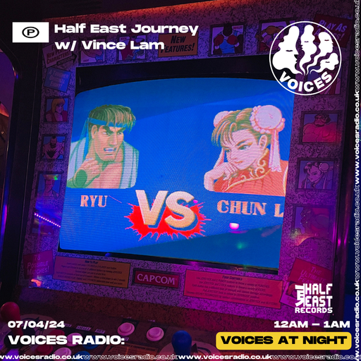 Half East Journey w/ Vince Lam - 07/04/24 [Voices Radio]