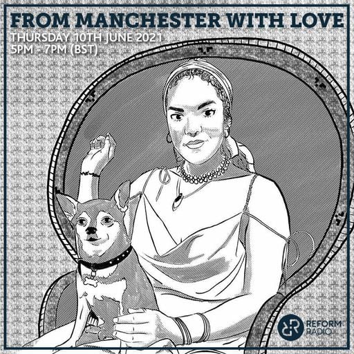 From Manchester With Love 10th June 2021