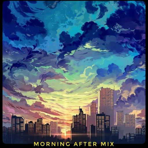Morning After mix Feb19
