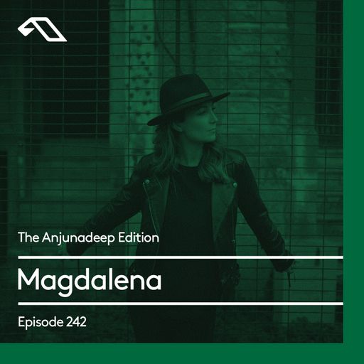 The Anjunadeep Edition 242 with Magdalena