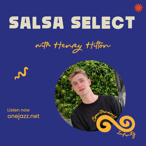 Henry Hilton presents: Salsa Select (24 August 2025)