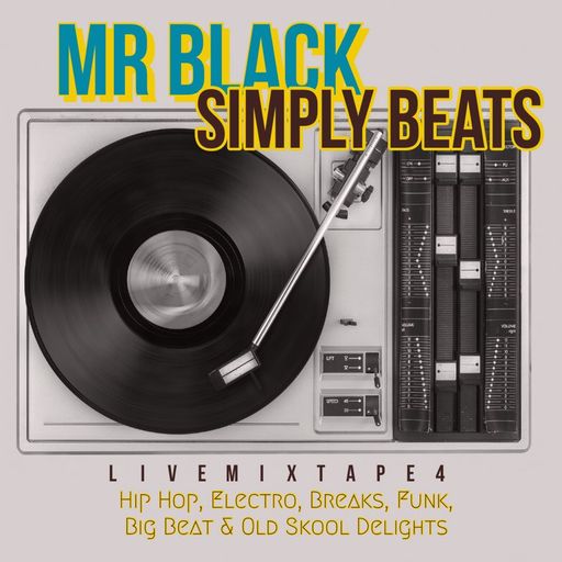 Mr Black - Simply Beats (Live Mixtape 4)