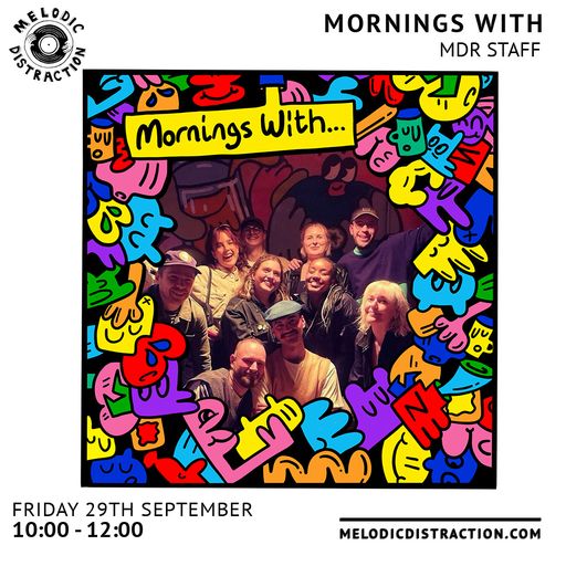 Melodic's Final Day - Mornings With MDR Staff (September '23)