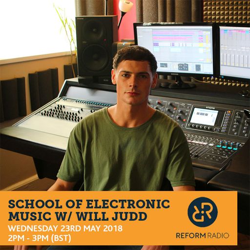 School Of Electronic Music w/ Will Judd 23rd May 2018