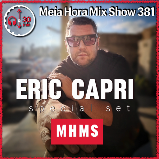 MHMS381 DJ Eric Capri - Special Set House Techhouse