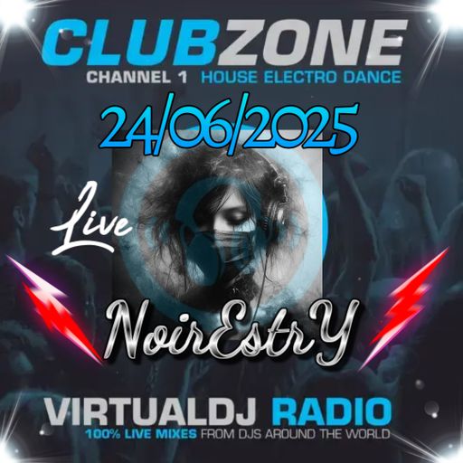 VIRTUALDJ RADIO CLUBZONE NOIRESTRY 24/07/2025