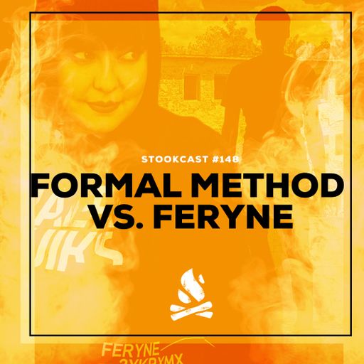 Stookcast #148 - Formal Method vs. Feryne [Vuurgevecht]