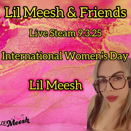 Lil Meesh - International Women's Day Live Stream 9.3.25