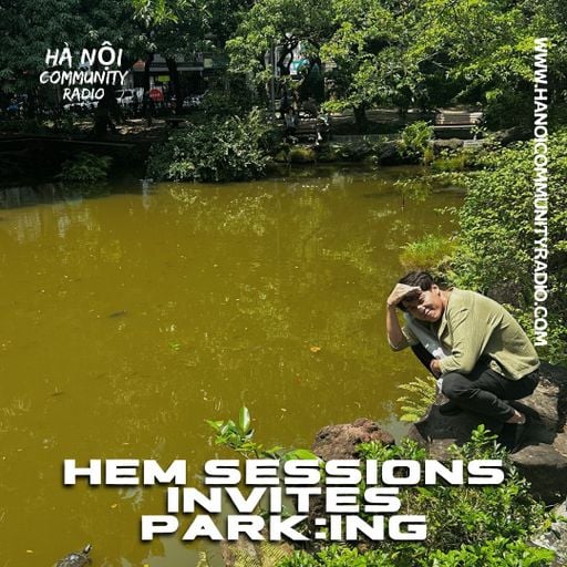 Hem Sessions 006 w/ Park:ing