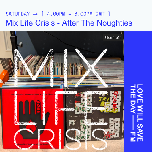 2024-10-12 Mix Life Crisis - After The Noughties | LWSTD-FM