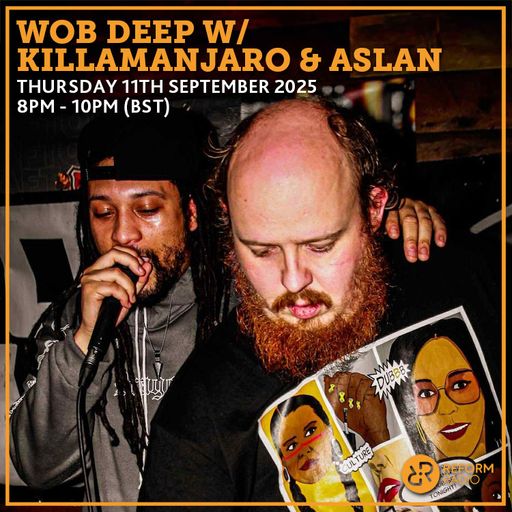 Wob Deep w/ Killamanjaro & Aslan 11th September 2025