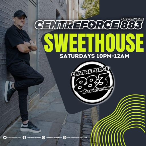 Sweet House - 883.centreforce DAB+ - 16 - 08 - 2025 .mp3