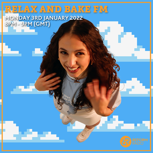Relax and Bake FM 3rd January 2022