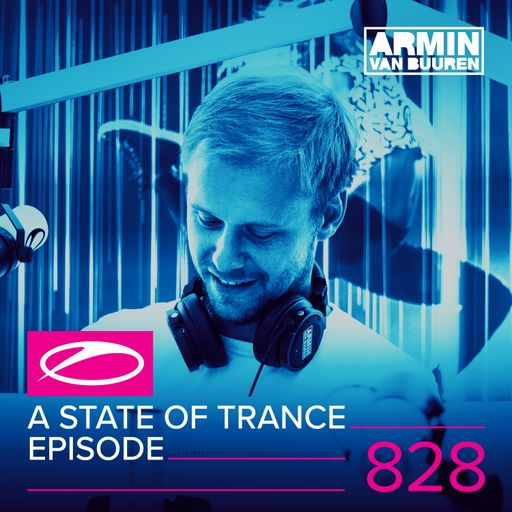 A State Of Trance Episode 828 – Armin van Buuren