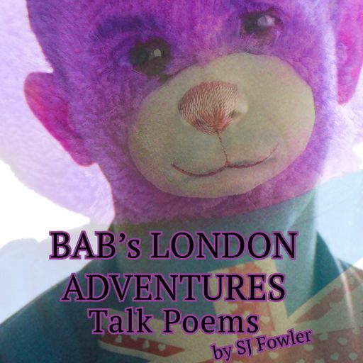 Bab’s London Adventures : Talk Poems by SJ Fowler - 1st July 2023