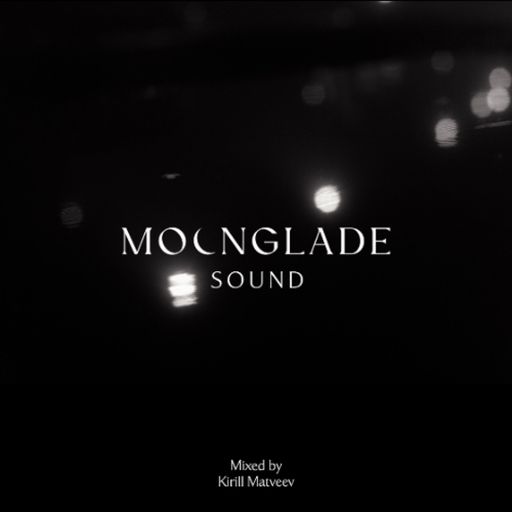 MOONGLADE SOUND w/ Kirill Matveev - 26.12.25