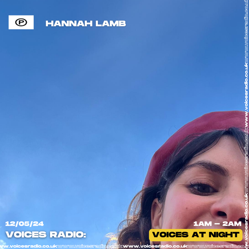 Hannah Lamb - 19/05/24 - Voices Radio