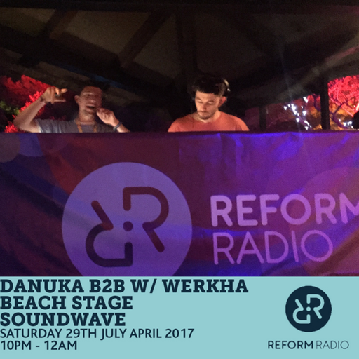 Danuka b2b w/ Werkha Beach Stage Soundwave 29th July 2017