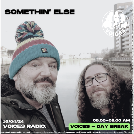 Somethin' Else 16/04/24 - Voices Radio
