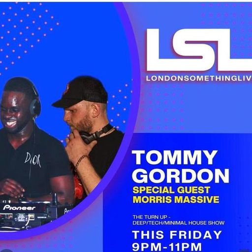 TOMMY GORDON SPECIAL GUEST MORRIS MASSIVE 30-10-24