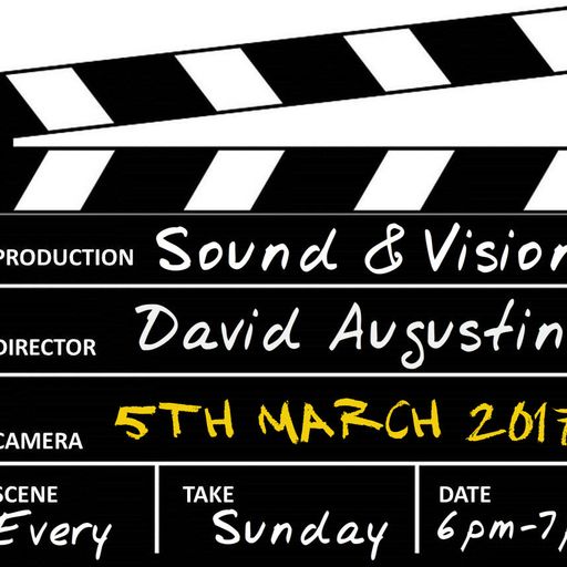 Sound & Vision - 05 March 2017