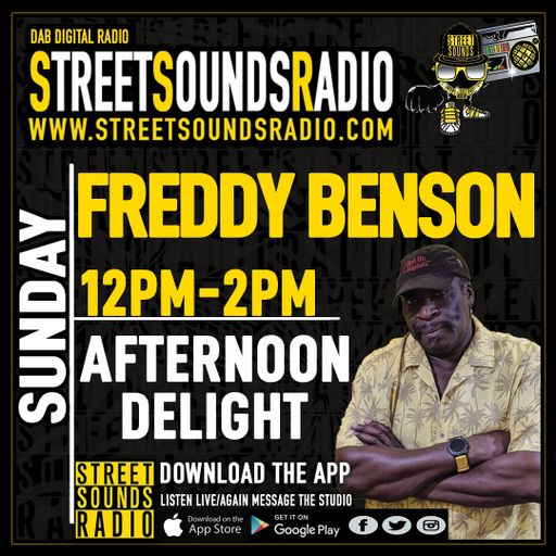 Afternoon Delight with Freddie Benson on Street Sounds Radio 1200-1400 25/07/2021