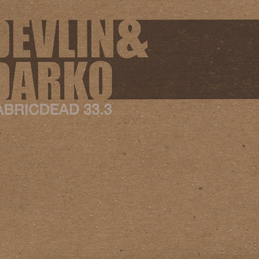 Fabric Dead The Fabric 33 REMIX :: Devlin & Darko (2007)