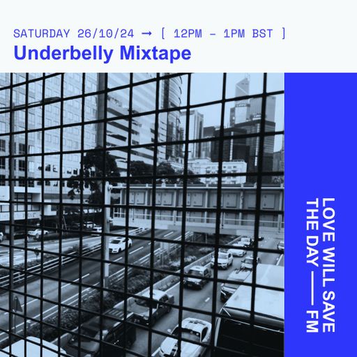 2024-10-26 Underbelly Mixtape | LWSTD-FM