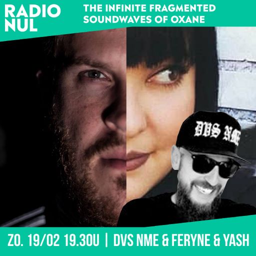 Yash & oXane - The Infinite Fragmented Soundwaves Of Oxane #2 / 19-02-2023