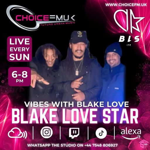 Blake Love Star on Choice FMUK 300624