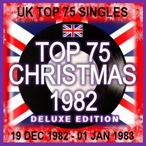 UK TOP 75: 19 DECEMBER 1982 - 1 JANUARY 1983 *THE CHRISTMAS CHART*