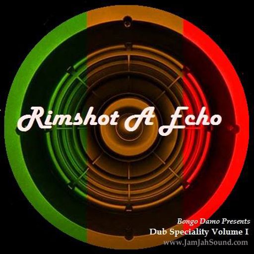 Bongo Damo: Rimshot A Echo (Dub Speciality Vol1)