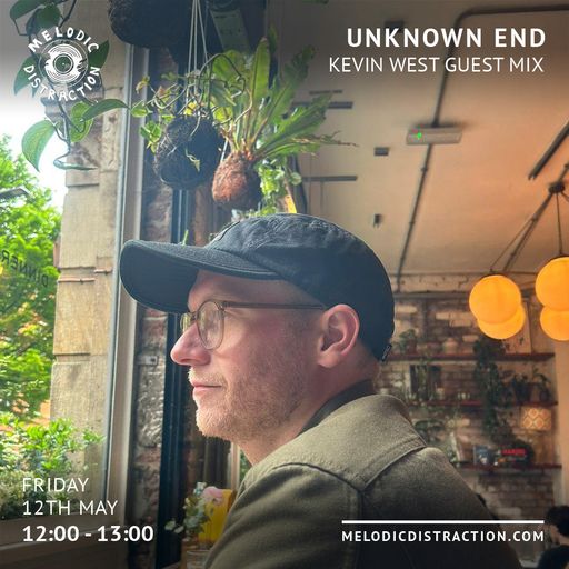 Unknown End with Kevin West (May '23)