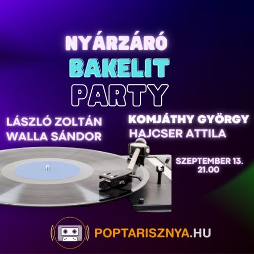 Music Story 26. Bakelit Party Komjáthy György,László Zoltán,Walla Sándor,Hajcser Attila (2024-09-13)
