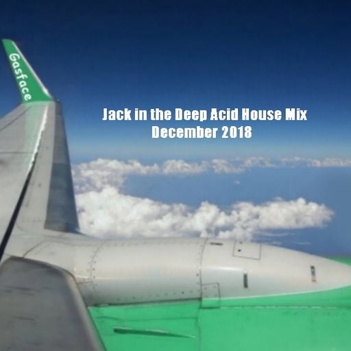 Jack in the Deep Acid House Mix December 2018