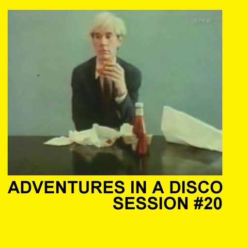 ADVENTURES IN A DISCO - SESSION #20