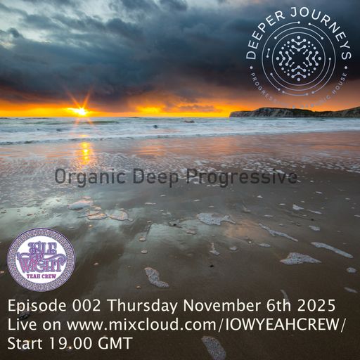 Deeper Journeys Episode 002 6th November 2025