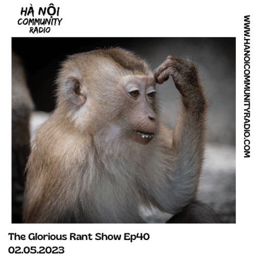 The Glorious Rant Show EP40 02/06/2023