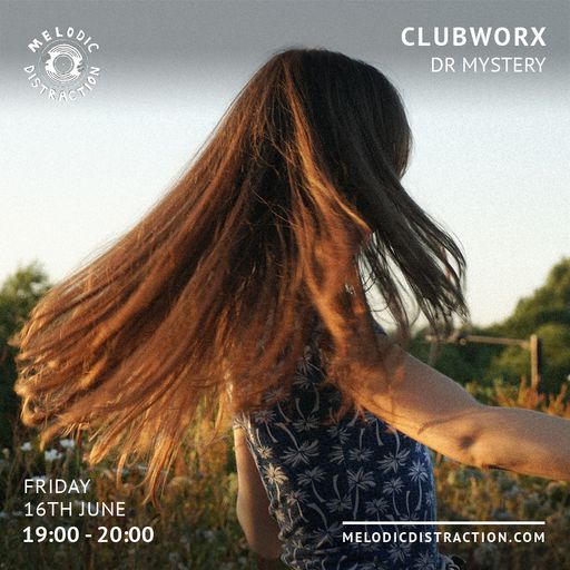 Clubworx with DR MYSTERY (June '23)