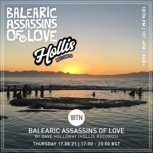 Balearic Assassins Of Love with Dave Holloway (Hollis Records) - 17.06.2021