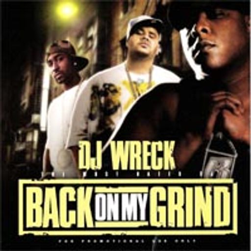 DJ Wreck - Back On My Grind (2004)