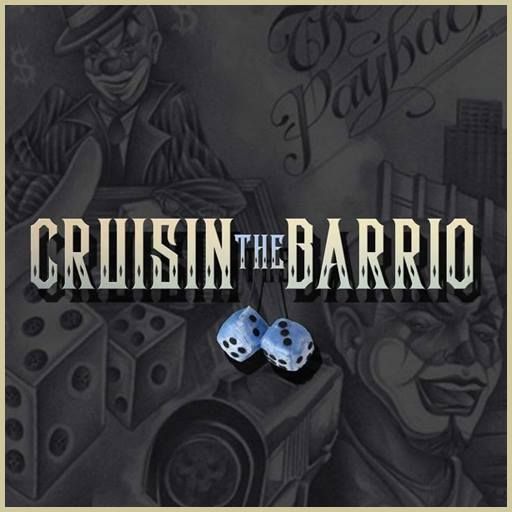 Cruisin' The Barrio 7-11-20