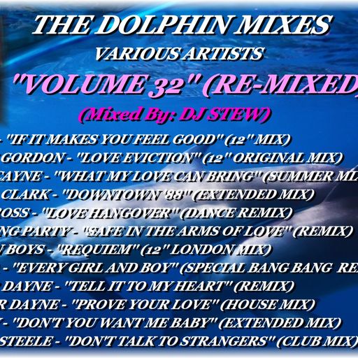 THE DOLPHIN MIXES - VARIOUS ARTISTS - ''VOLUME 32'' (RE-MIXED)