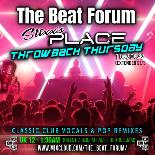 STIXX'S PLACE: THROWBACK THURSDAY: CLASSIC DANCE & POP REMIXES